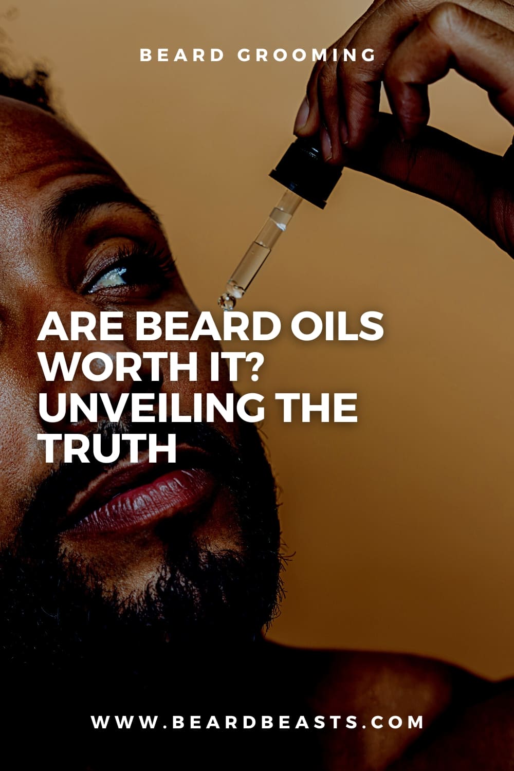 Are Beard Oils Worth It? Unveiling the Truth Pinterest Pin