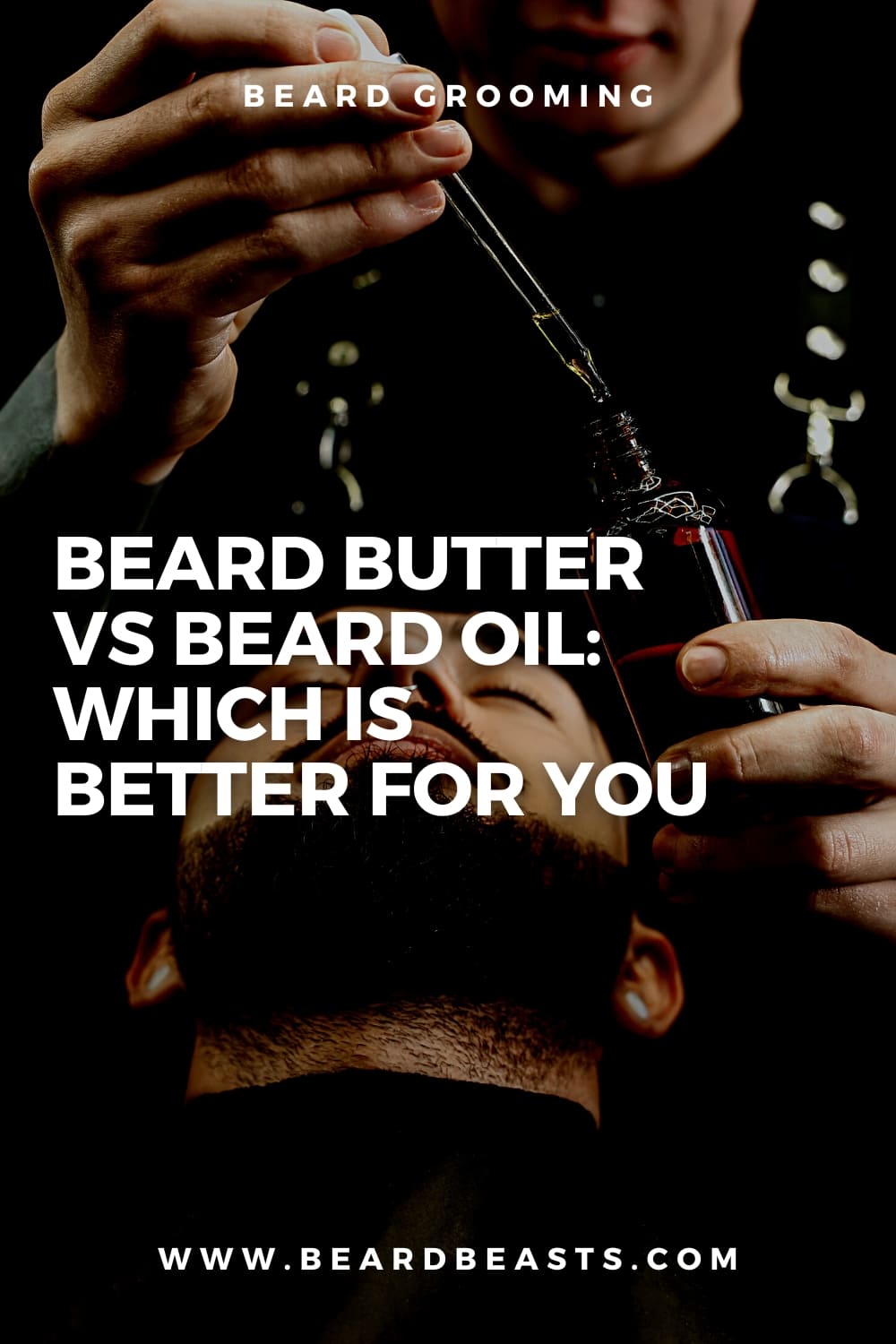 Beard Butter vs Beard Oil: Which Is Better For You Pinterest Pin