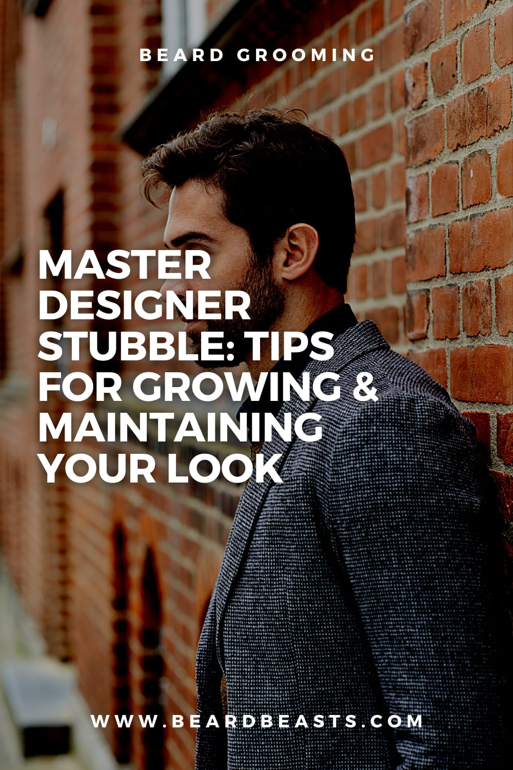 Master Designer Stubble: Tips for Growing & Maintaining Your Look Pinterest Pin