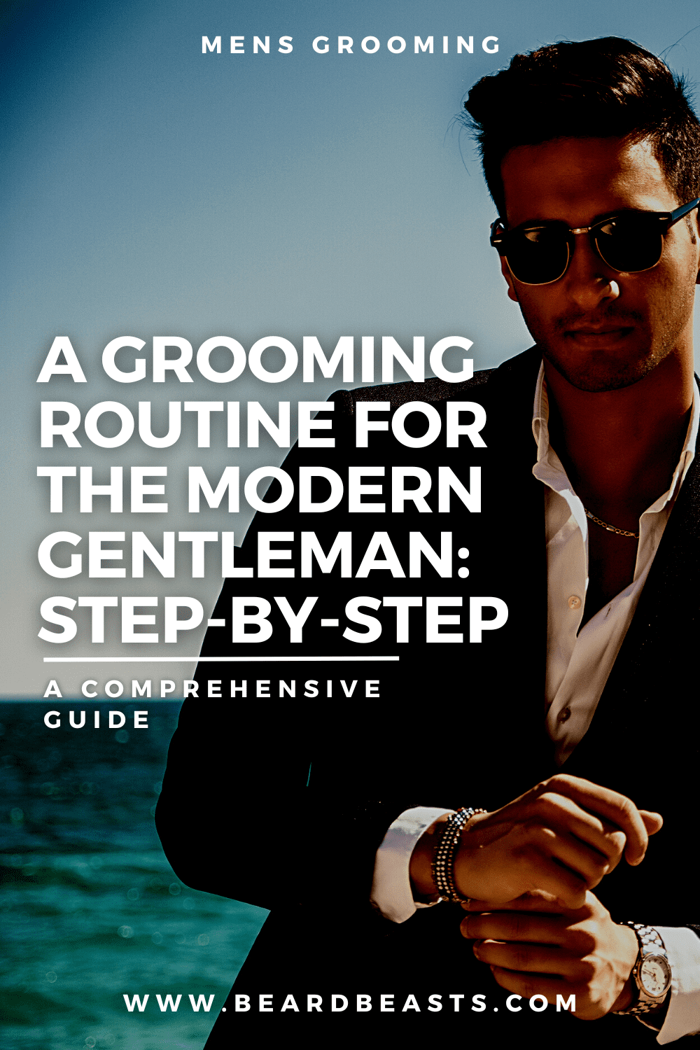 A Grooming Routine for the Modern Gentleman: Step-by-Step Pinterest Pin