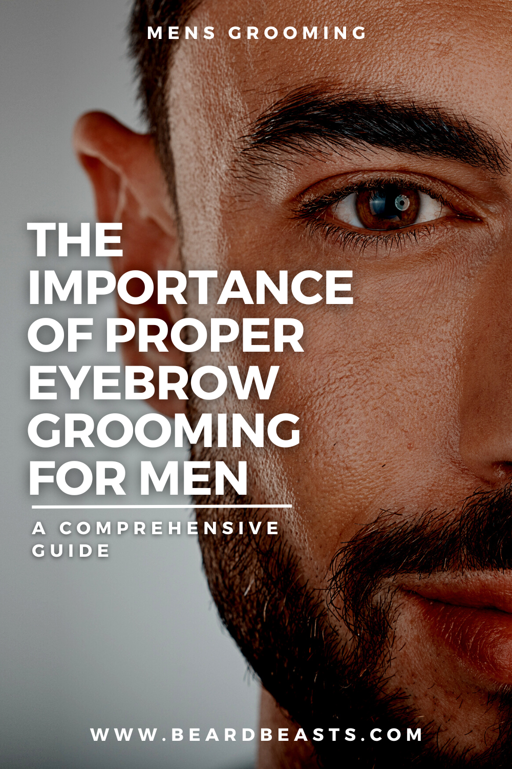 The Importance of Proper Eyebrow Grooming for Men Pinterest Pin