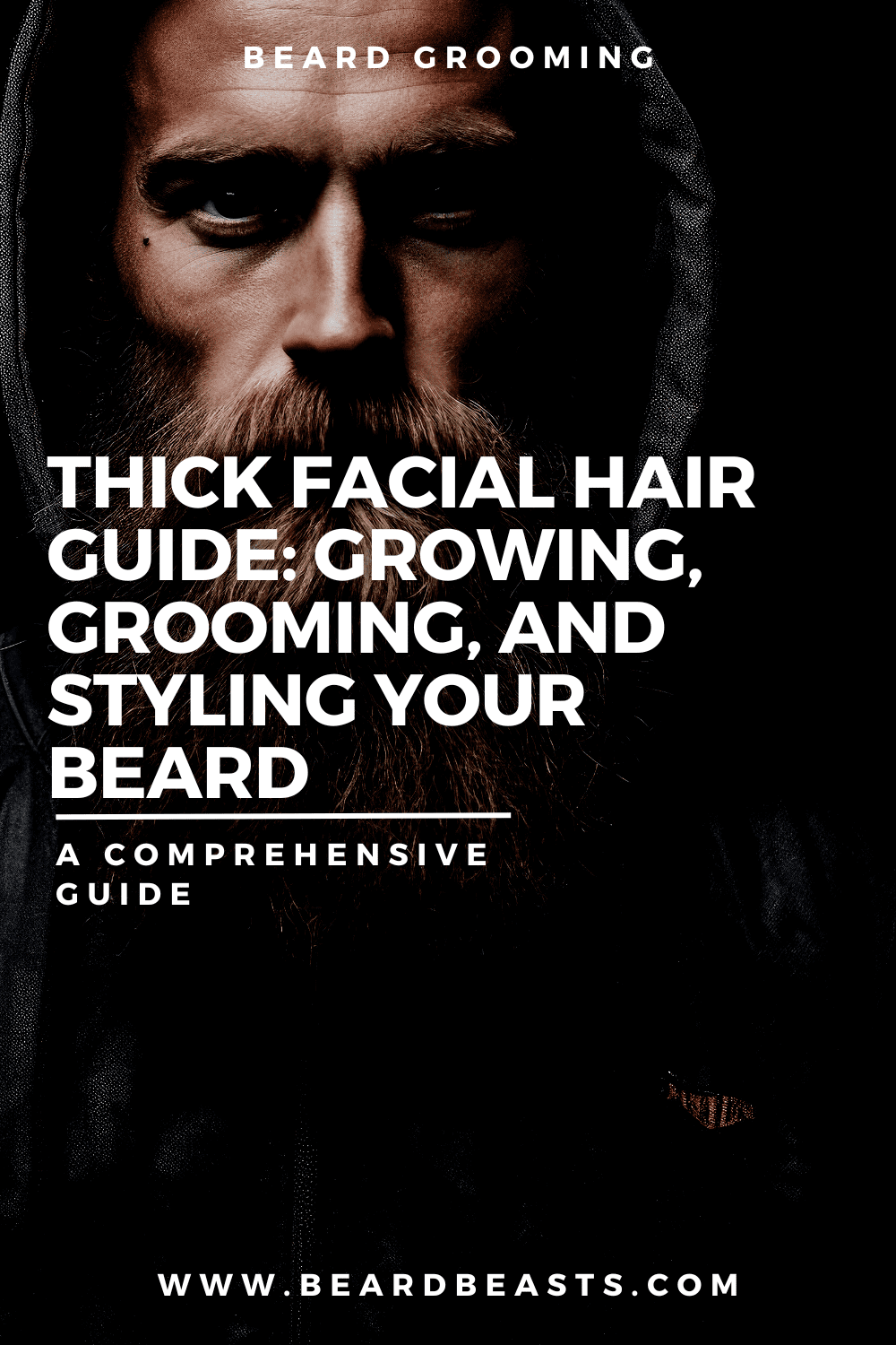 Thick Facial Hair Guide: Growing, Grooming, and Styling Your Beard Pinterest Pin